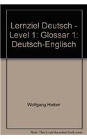 Lernziel Deutsch - Level 1: Glossar 1: Deutsch-Englisch