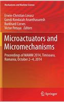 Microactuators and Micromechanisms