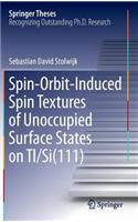 Spin-Orbit-Induced Spin Textures of Unoccupied Surface States on Tl/Si(111)