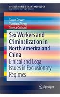 Sex Workers and Criminalization in North America and China