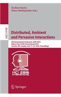 Distributed, Ambient and Pervasive Interactions