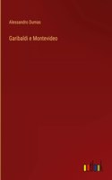 Garibaldi e Montevideo