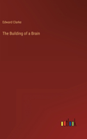 Building of a Brain