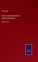 Theorie und Geschichte der National-Oekonomik