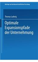 Optimale Expansionspfade der Unternehmung