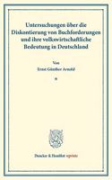 Untersuchungen Uber Die Diskontierung Von Buchforderungen Und Ihre Volkswirtschaftliche Bedeutung in Deutschland: (Duncker & Humblot Reprints)