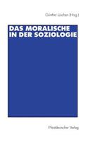Das Moralische in der Soziologie: (German)