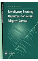 Evolutionary Learning Algorithms for Neural Adaptive Control