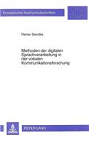 Methoden Der Digitalen Sprachverarbeitung in Der Vokalen Kommunikationsforschung: Der Beitrag Der Theorie Linearer Filter Und Der Methode Der Linearen Praediktion Zur Erfassung Von Sprechereigenschaften Und -Zustaenden(402 Europaeische Hochschulschriften / European University Studie)