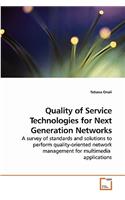 Quality of Service Technologies for Next Generation Networks