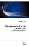 Crossborderleasing von Luxusyachten