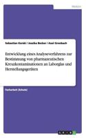 Entwicklung eines Analyseverfahrens zur Bestimmung von pharmazeutischen Kreuzkontaminationen an Laborglas und Herstellungsgeräten