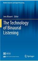 The Technology of Binaural Listening