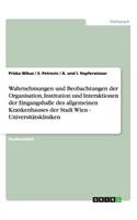 Wahrnehmungen und Beobachtungen der Organisation, Institution und Interaktionen der Eingangshalle des allgemeinen Krankenhauses der Stadt Wien - Universitätskliniken