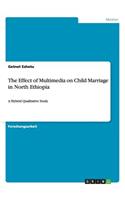 The Effect of Multimedia on Child Marriage in North Ethiopia