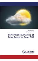 Performance Analysis of Solar Powered Solar Still