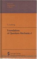 Foundations of Quantum Mechanics I (Theoretical and Mathematical Physics) [Special Indian Edition - Reprint Year: 2020] [Paperback] G. Ludwig