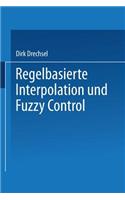 Regelbasierte Interpolation Und Fuzzy Control