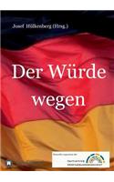 Der Würde wegen