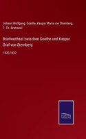 Briefwechsel zwischen Goethe und Kaspar Graf von Sternberg