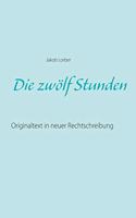 Die zwölf Stunden