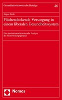 Flachendeckende Versorgung in Einem Liberalen Gesundheitssystem