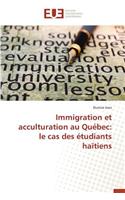 Immigration Et Acculturation Au Québec