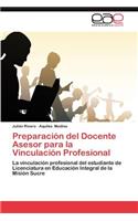 Preparacion del Docente Asesor Para La Vinculacion Profesional