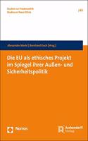 Die Eu ALS Ethisches Projekt Im Spiegel Ihrer Aussen- Und Sicherheitspolitik