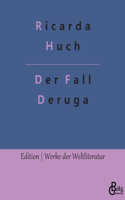 Der Fall Deruga