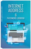 Internet Address and Password Logbook: Password Organizer, Great if You Forgot Password, Password Notebook