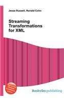 Streaming Transformations for XML