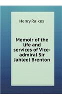 Memoir of the life and services of Vice-admiral Sir Jahleel Brenton