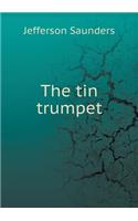 The Tin Trumpet