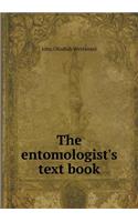 The Entomologist's Text Book