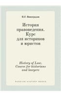 History of Law. Course for Historians and Lawyers