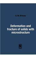 Deformation and fracture of solids with microstructure