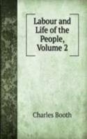 Labour and Life of the People, Volume 2