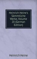 Heinrich Heine's Sammtliche Werke, Volume 20 (German Edition)