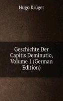 Geschichte Der Capitis Deminutio, Volume 1 (German Edition)