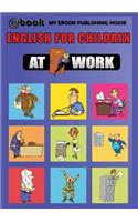 English for Children - At Work