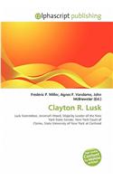 Clayton R. Lusk