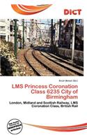 Lms Princess Coronation Class 6235 City of Birmingham