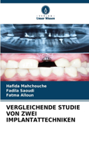 Vergleichende Studie Von Zwei Implantattechniken
