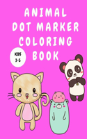 Animal Dot Marker Coloring Book Kids 3-5