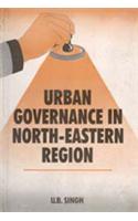 Urban Governance in North-Eastern Region