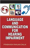 LANGUAGE AND COMMUNICATION FOR HEARING IMPAIRMENT