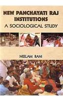 New Panchayati Raj Institutions: A Sociological Study