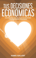Tus Decisiones Economicas