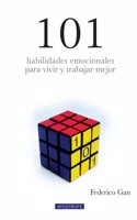 101 Habilidades emocionales para vivir y trabajar mejor